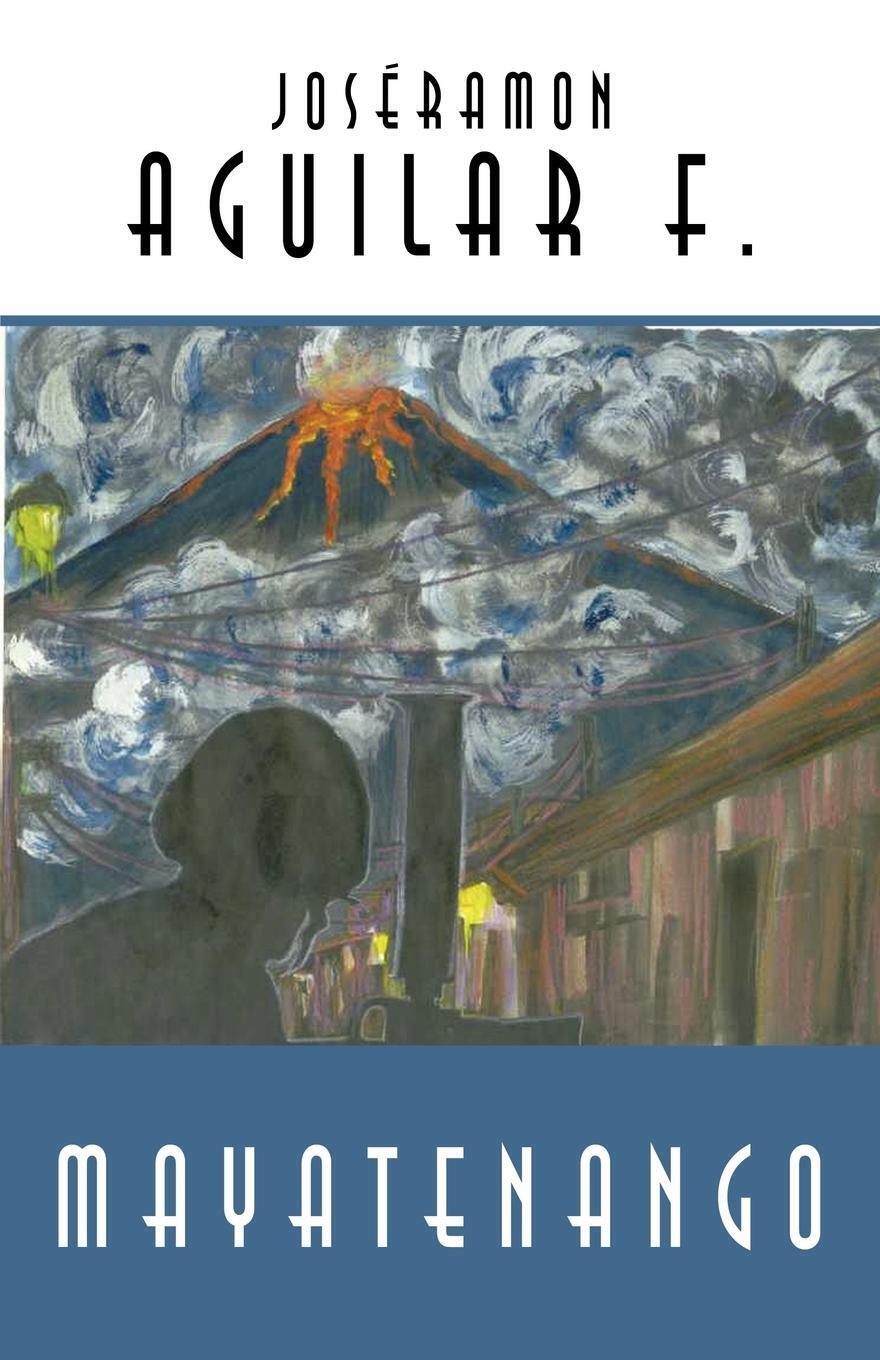 Joseramon Aguilar F. | Mayatenango | Taschenbuch | Englisch (2010) |