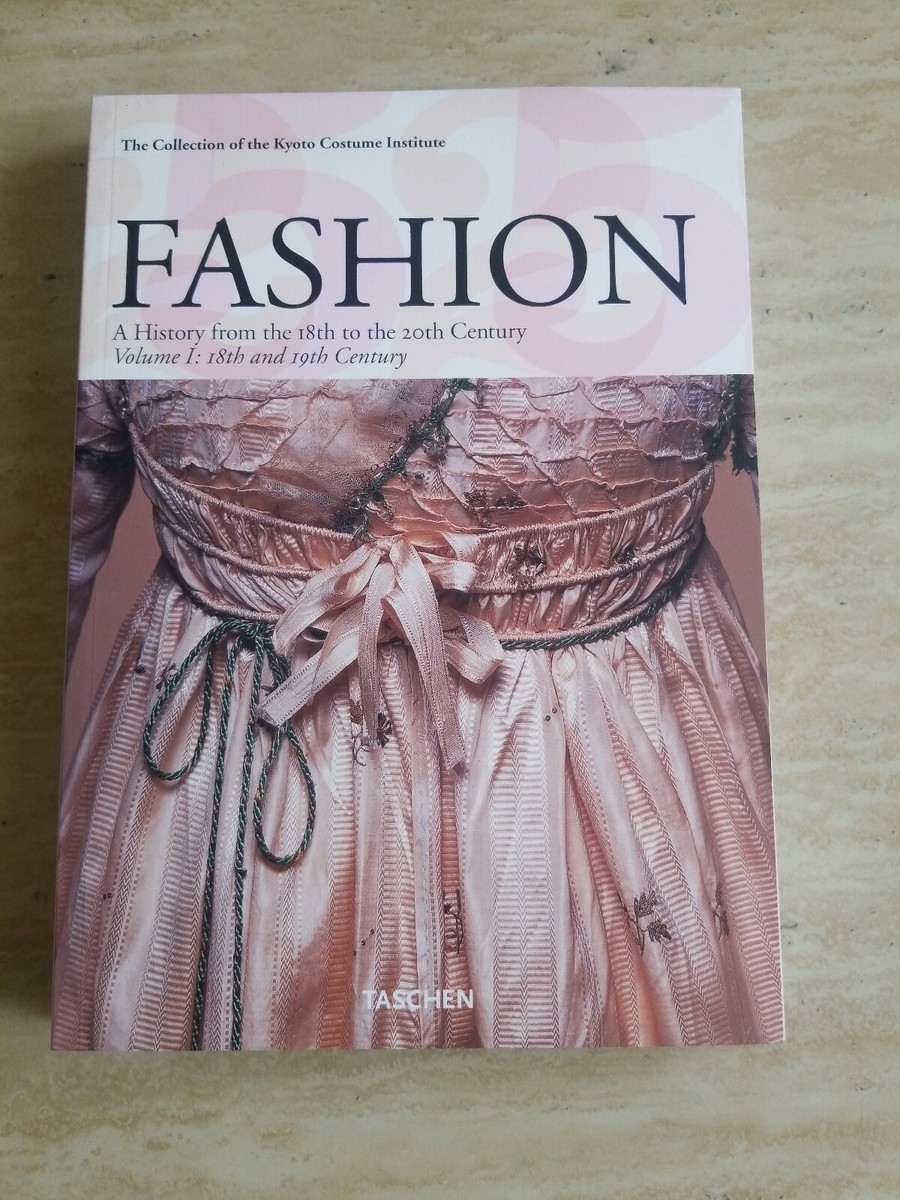 Fashion: A History from the 18th to the 20th Century Volume I