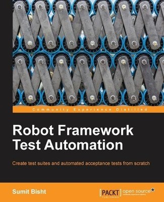 Sumit Bisht Robot Framework Test Automation (Digital) (UK IMPORT)