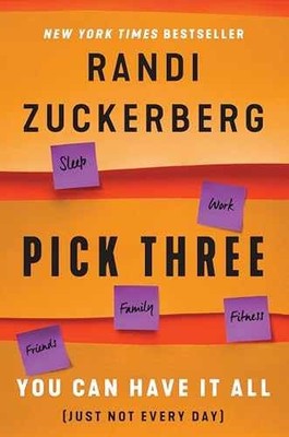 Pick Three: You Can Have It All - Hardcover, by Zuckerberg Randi - Very Good u