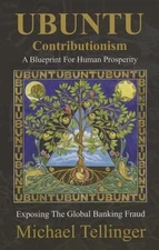UBUNTU Contributionism: A Blueprint for Human Prosperity by Tellinger, Michael