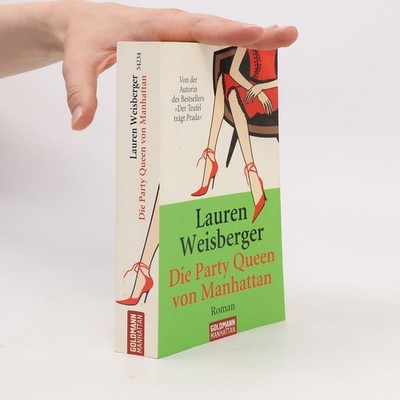 Die Party Queen von Manhattan  |  Lauren Weisberger