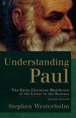 Understanding Paul: The Early Christian Worldview of the Letter to the - GOOD