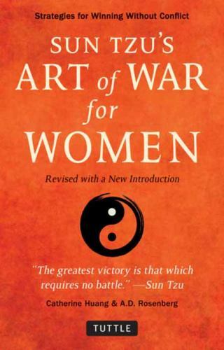 Sun Tzu's Art of War for Women : Strategies for Winning Without Conflict: Rev...