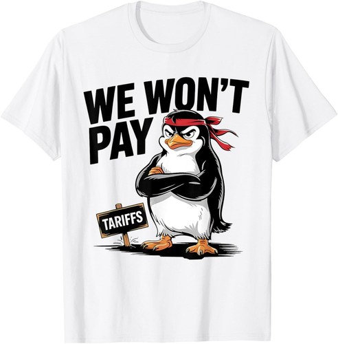 Resist Political Injustice Funny Penguin Tariffs T-Shirt S-5XL