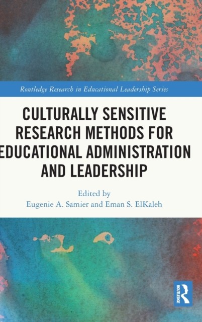 Culturally Sensitive Research Methods for  by Eugenie A. Samier HARDBACK