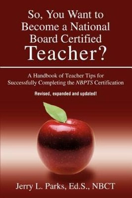 So, You Want to Become a National Board Certified Teacher? A Handbook of  - GOOD