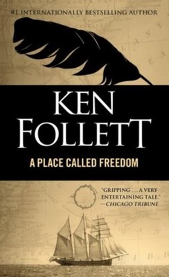 Ken Follett / A Place Called Freedom /  9780449225158