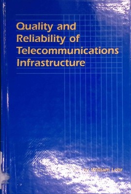 Quality and Reliability of Telecommunications Infrastructure. Telecommunications