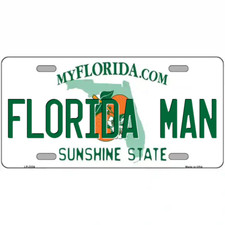 Florida Man Florida Metal Sign