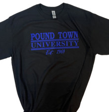 Pound Town University Tshirt Funn Shirt Gift Idea