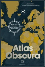Atlas Obscura [ Joshua Foer ,  Dylan Thuyas, Ella Morton]