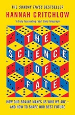 The Science of Fate: The New Science of Who We Are - And How to 