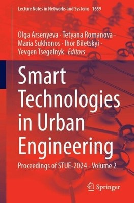 Smart Technologies in Urban Engineering - 9783032068316