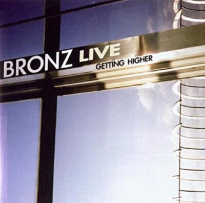 BRONZ - LIVE - Getting Higher - CD - Neu / OVP