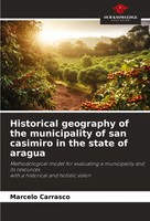 Historical Geography Of The Municipality Of San Casimiro In The State Of Aragua