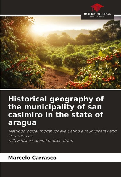 Historical Geography Of The Municipality Of San Casimiro In The State Of Aragua-image