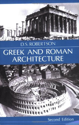 Greek and Roman Architecture - Robertson