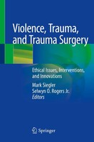 Mark Siegler (U. A.) | Violence, Trauma, And Trauma Surgery | Taschenbuch (2021)