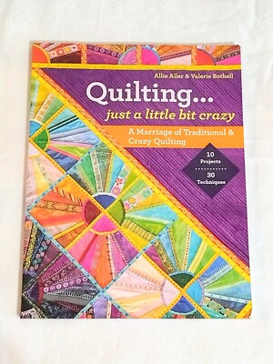 Quilting...Just a Little Bit Crazy: A Marriage of Traditional & Crazy Quilting