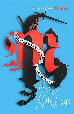 Michael Kohlhaas: Newly translated by Michael Hofmann by Heinrich Von Kleist...