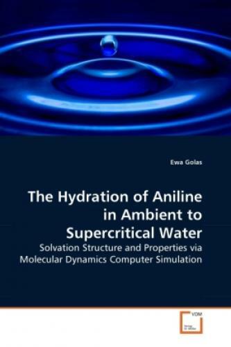 Thumbnail - The Hydration Of Aniline In Ambient To Supercritical Water Solvation