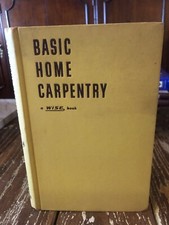 9748 Basic Home Carpentry, A Wise Book, Carl W. Bertsch  (1952, HC/DJ, Good)