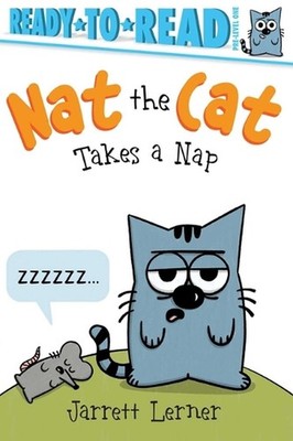 Nat the Cat Takes a Nap: Ready-To-Read Pre-Level 1 by Jarrett Lerner (English) P