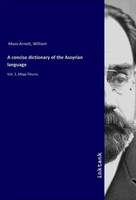 William Muss-Arnolt | A Concise Dictionary Of The Assyrian Language | Buch