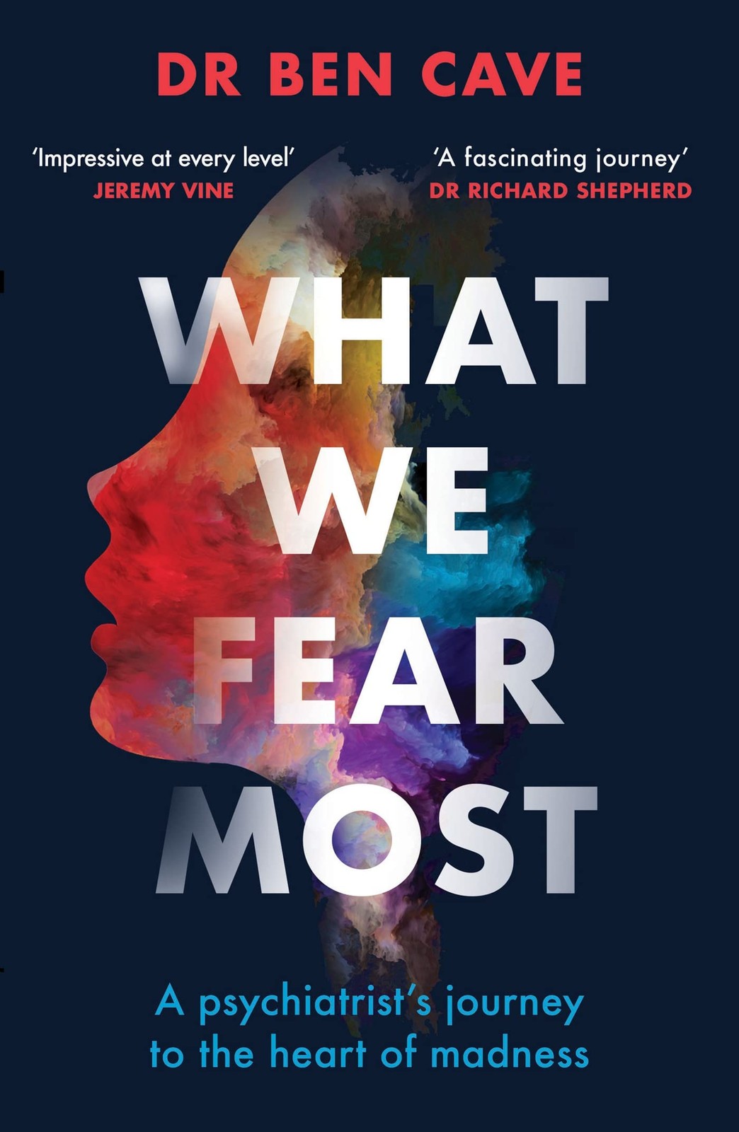 What We Fear Most by Dr Ben Cave Paperback Guide Psychology & Help