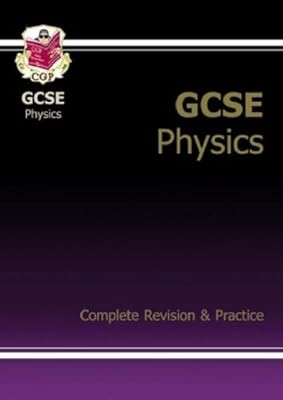 GCSE Physics Complete Revision & Practice: Complete Revision and Practice Pt. 1 
