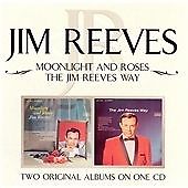 Jim Reeves : Moonlight and Roses/the Jim Reeves Way CD (2004) Quality guaranteed