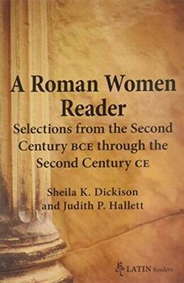 A Roman Women Reader: Selections from the 2nd Century BCE- BCE 2nd Centur - GOOD