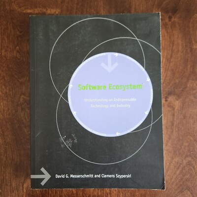Software Ecosystem: Understanding An Indispensable Technology And Industry By Me