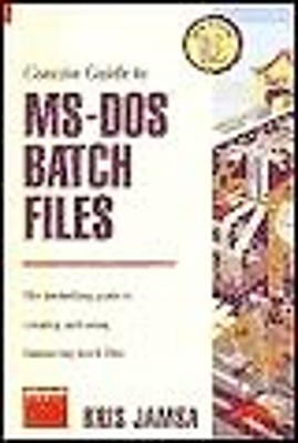 Concise Guide to MS-DOS Batch Files Paperback Kris A. Jamsa