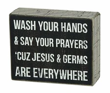 Wash Your Hands Say Prayers Jesus Germs Everywhere Primitives by Kathy Box Sign