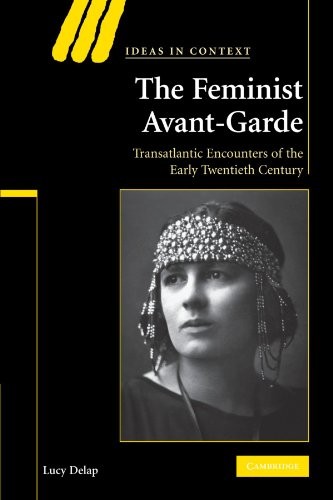 Lucy Delap Unisex Multicolor The Feminist Avant-Garde: Transatlantic Encounters Of The Early - Image 3