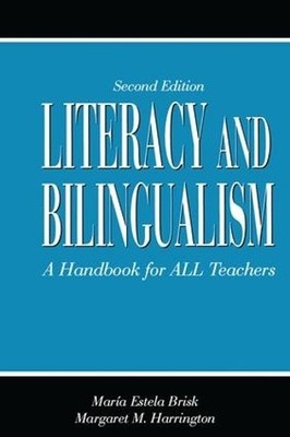 Literacy and Bilingualism by Maria Brisk, Margaret M. Harrington - 9781138134263