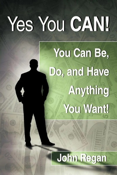 John Regan | Yes You Can! | Taschenbuch | Englisch (2009) | Authorhouse Uk-image