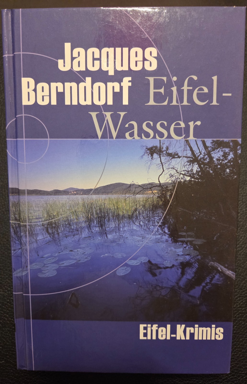 Eifel-Wasser,Krimi,geb.Buch,Jacques Berndorf Eifel-Wasser,Krimi,geb.Buch,Jacques Berndorf