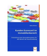 Kunden-Scorecard im Immobilienbereich: Entwicklung eines Kennzahlensystems für 