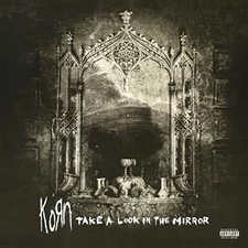 Korn - Take A Look In The Mirror [New Vinyl LP] Explicit, 140 Gram Vinyl