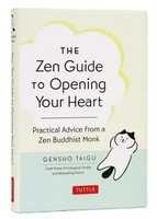 The Zen Guide To Opening Your Heart | Practical Advice From A Zen Buddhist Monk
