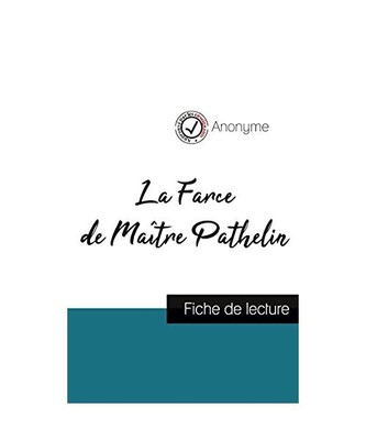 La Farce de Maître Pathelin (fiche de lecture et analyse complète de l'oeuvre)