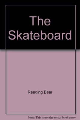 The Skateboard, The,Reading Bear