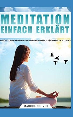 Meditationsbuch: Wege zur inneren Ruhe, Gelassenheit, Achtsamkeit, ISBN