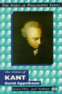 The Vision of Kant (Spirit of Philosophy S.) by Applebaum, David 1852306246