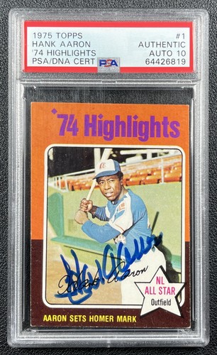 HANK AARON PSA AUTH DNA 10 AUTO 1975 TOPPS #1 ALL-STAR '74 HIGHLIGHTS BRAVES 819