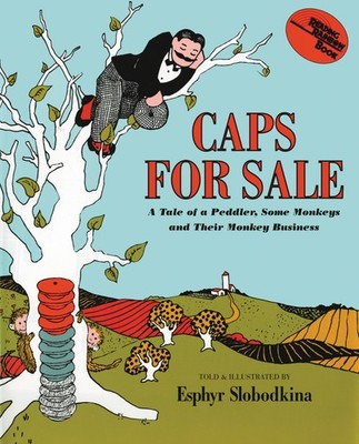 Caps for Sale: A Classic Monkey Story About Caps and Clever Tricks for Child...