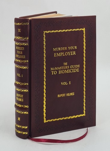 Murder Your Employer: The Mcmasters Guide To Homicide [Premium Leather Bound]